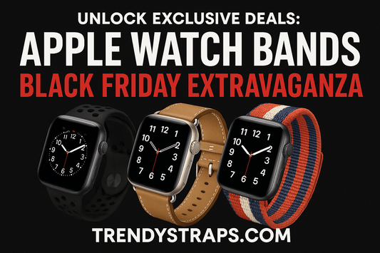Exclusive Apple Watch bands showcased for Black Friday deals at TrendyStraps.com, featuring various stylish designs.