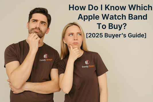 How Do I Know Which Apple Watch Band to Buy?