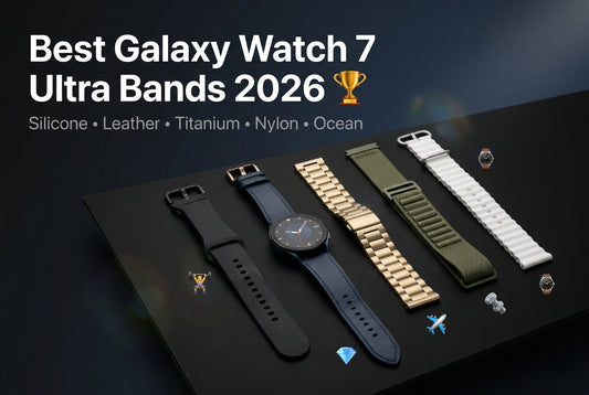Best Galaxy Watch 7 Ultra bands in 2026 — complete buying guide showing silicone, leather, titanium, nylon and ocean band options by TrendyStraps