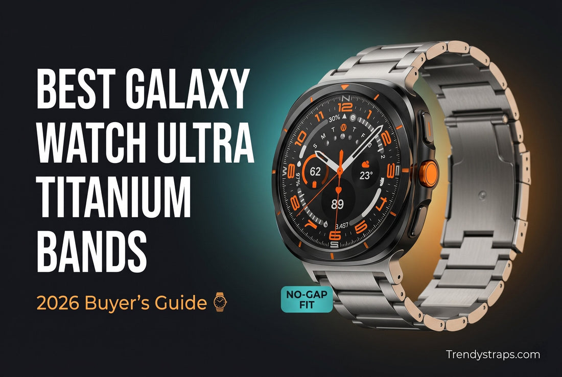 Best Galaxy Watch Ultra titanium bands 2026 buyer's guide hero with brushed titanium no-gap bracelet and orange button watch