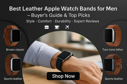 Best Leather Apple Watch Bands for Men – Buyer’s Guide & Top Picks featuring styles and options.