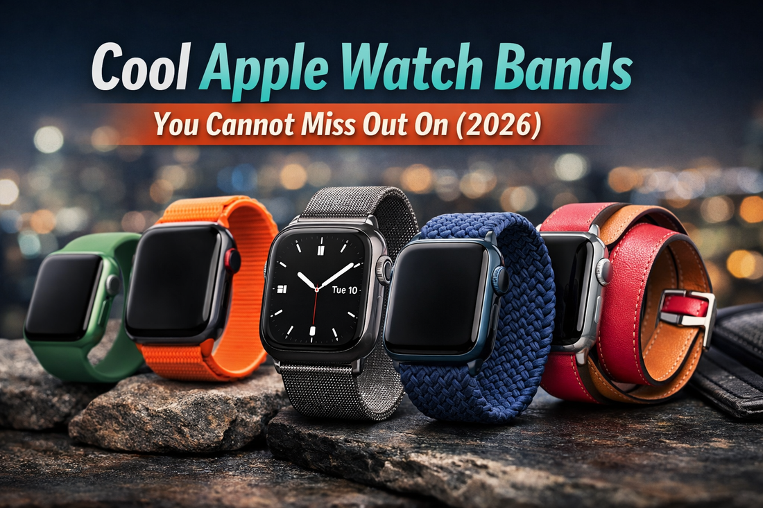 Cool Apple Watch bands in multiple styles including silicone, sport loop, braided, Milanese, and leather straps displayed in a premium lifestyle setting for 2026.