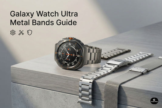 Galaxy Watch Ultra metal bands buyer’s guide showing titanium, stainless steel, and Milanese band styles for premium fit and durability