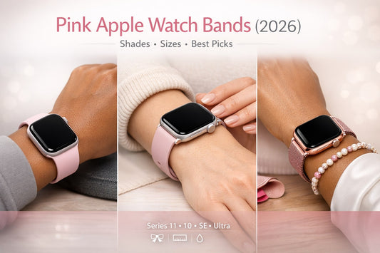 Premium lifestyle image showing light pink, pink sand, and rose pink Apple Watch bands in sport, everyday, and Milanese mesh styles, compatible with Apple Watch Series 11, Series 10, SE, and Ultra (2026 guide).