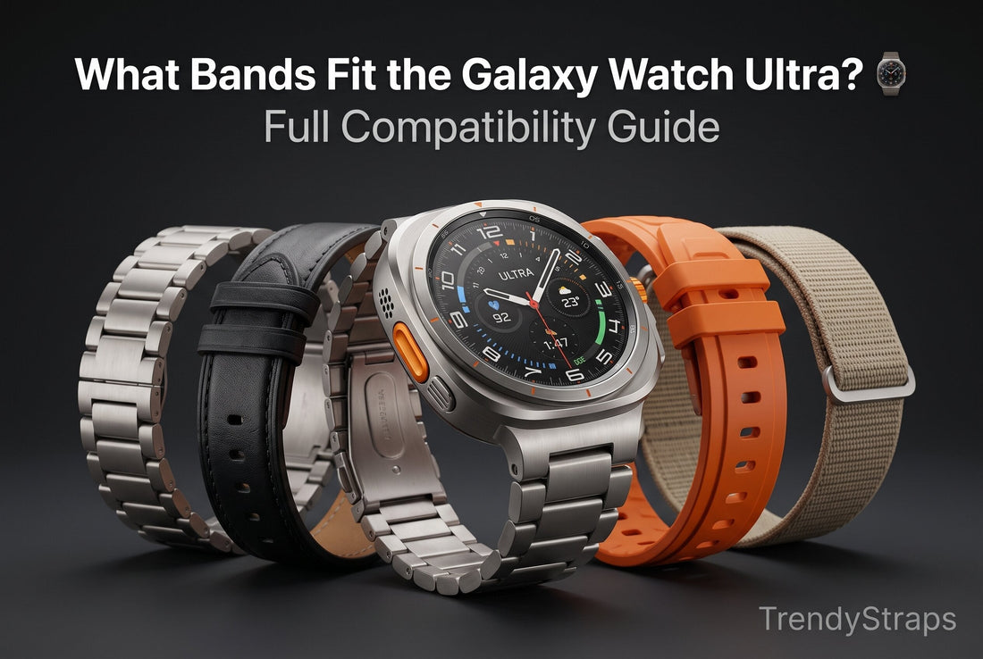 Samsung Galaxy Watch Ultra 47mm surrounded by titanium, leather, silicone and nylon replacement bands — full compatibility guide by TrendyStraps